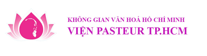 KHÔNG GIAN VĂN HOÁ HỒ CHÍ MINH - VIỆN PASTEUR TP.HCM